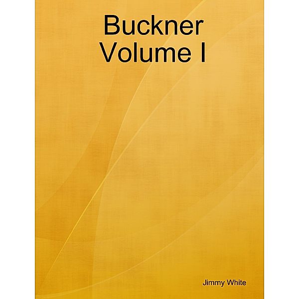 Buckner: Volume I, Jimmy White