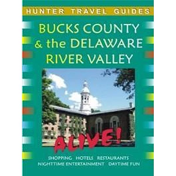 Bucks County & the Delaware River Valley Alive, Shari Mycek
