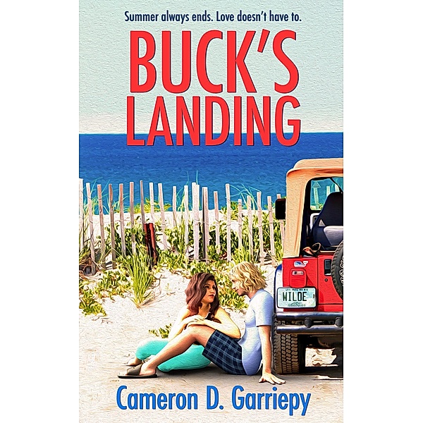Buck's Landing (New England Seacoast Romance) / New England Seacoast Romance, Cameron D. Garriepy
