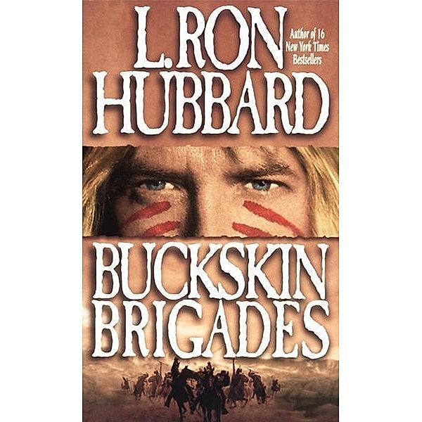 Buckskin Brigades, L. Ron Hubbard
