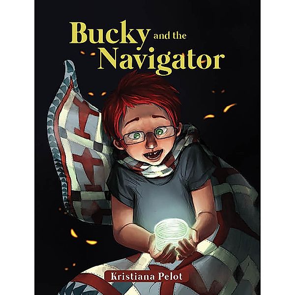 Bucky And The Navigator / BookVenture Publishing LLC, Kristiana Pelot