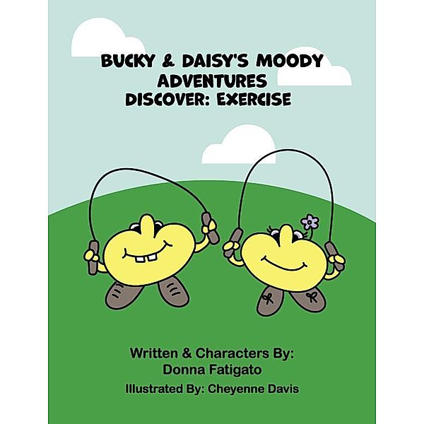 Bucky & Daisy's Moody Adventures - Discover: Exercise, Donna Fatigato