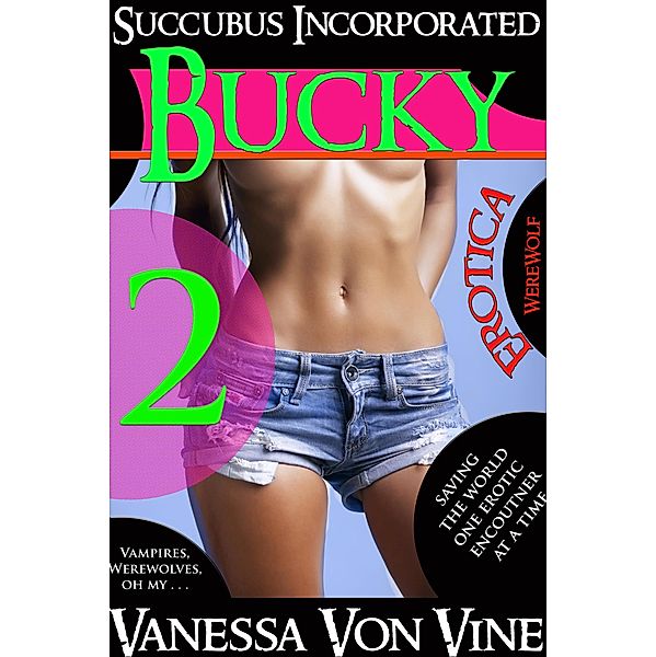 Bucky (Succubus Incorporated, #2) / Succubus Incorporated, von Vine