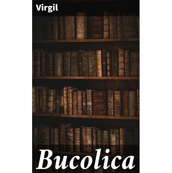 Bucolica, Virgil