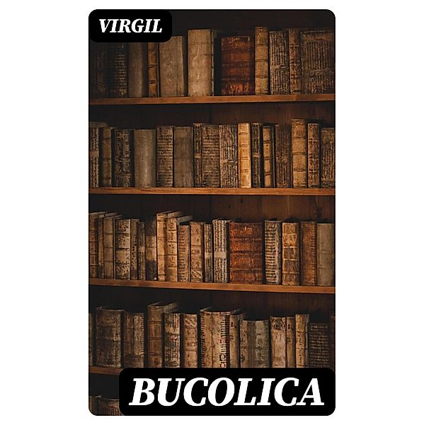 Bucolica, Virgil