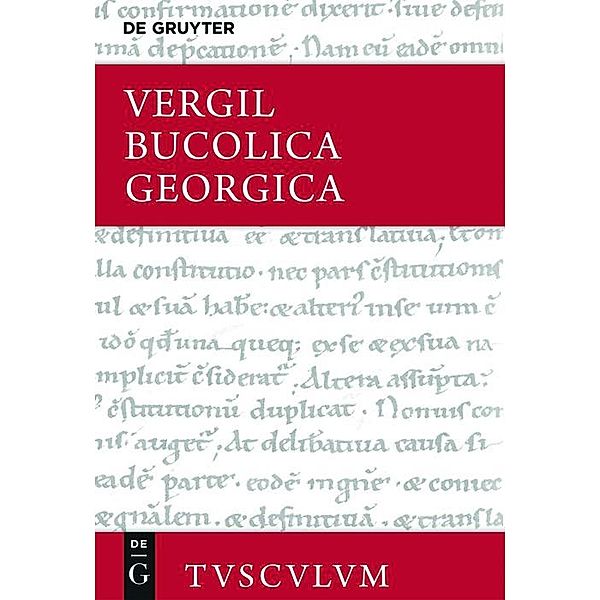 Bucolica, Georgica / Hirtengedichte, Landwirtschaft / Sammlung Tusculum, Vergil