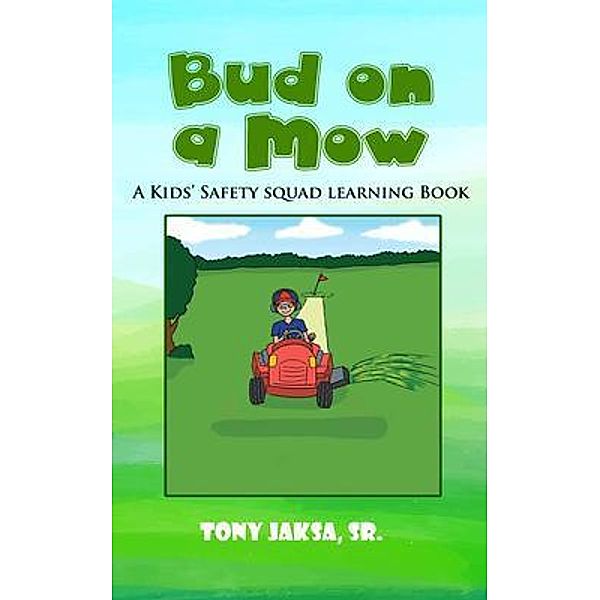 Bud on a Mow / Writers Branding LLC, Sr. Jaksa