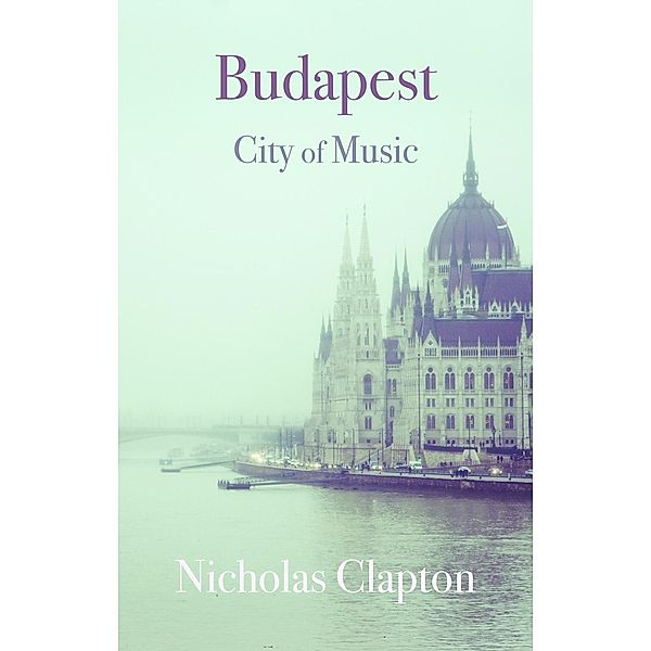 BUDAPEST, Nicholas Clapton