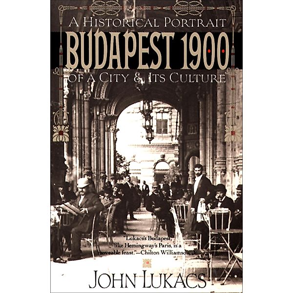 Budapest 1900, John Lukacs