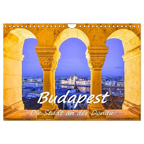 Budapest - Die Stadt an der Donau (Wandkalender 2024 DIN A4 quer), CALVENDO Monatskalender, Bettina Hackstein