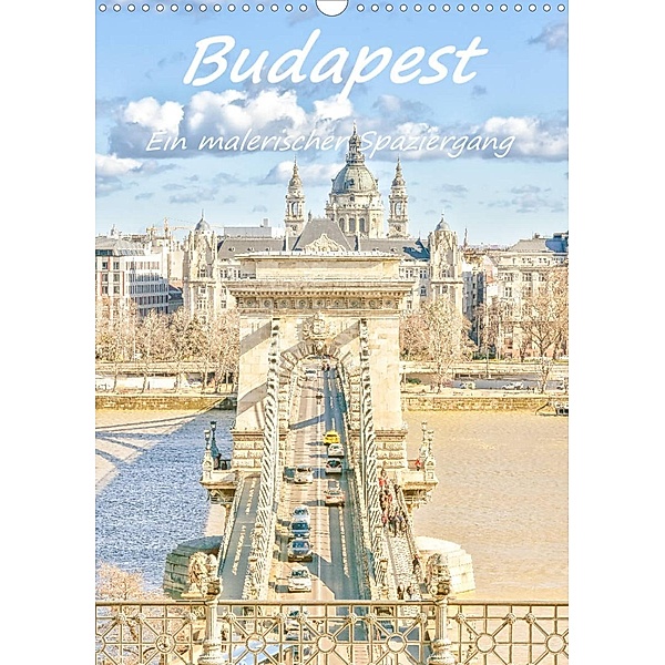 Budapest - Ein malerischer Spaziergang (Wandkalender 2023 DIN A3 hoch), Bettina Hackstein