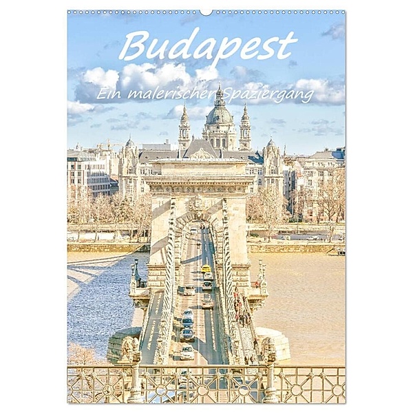 Budapest - Ein malerischer Spaziergang (Wandkalender 2024 DIN A2 hoch), CALVENDO Monatskalender, Bettina Hackstein