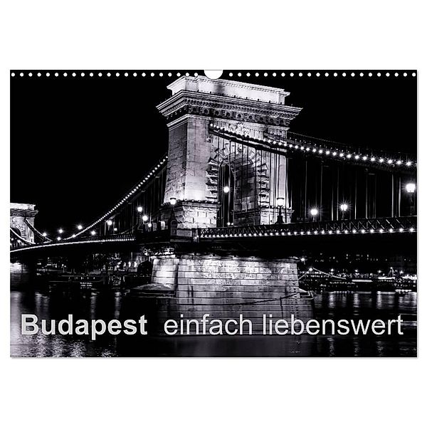 Budapest einfach liebenswert (Wandkalender 2024 DIN A3 quer), CALVENDO Monatskalender, Frank Baumert