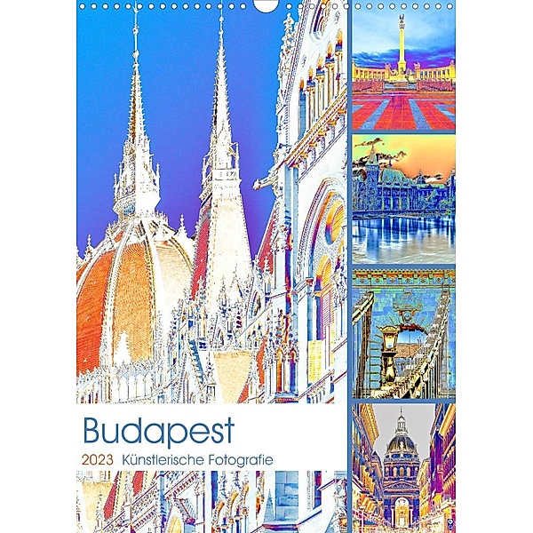 Budapest - Künstlerische Fotografie (Wandkalender 2023 DIN A3 hoch), Bettina Hackstein