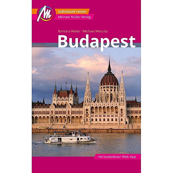 Budapest MM-City Reiseführer Michael Müller Verlag / MM-City, Barbara Reiter, Michael Wistuba