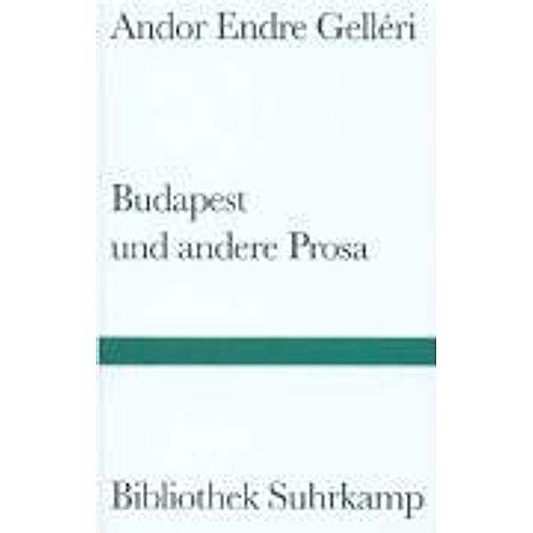 Budapest und andere Prosa, Andor E. Gelleri