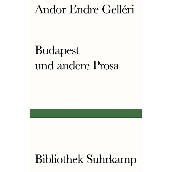 Budapest und andere Prosa, Andor Endre Gelléri