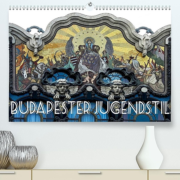 Budapester Jugendstil (Premium, hochwertiger DIN A2 Wandkalender 2023, Kunstdruck in Hochglanz), Boris Robert