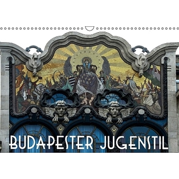 Budapester Jugendstil (Wandkalender 2016 DIN A3 quer), Boris Robert