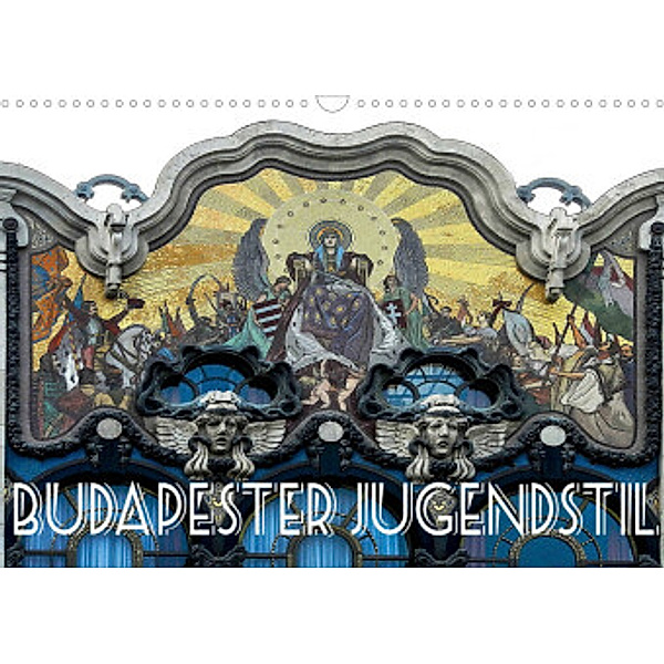 Budapester Jugendstil (Wandkalender 2022 DIN A3 quer), Boris Robert
