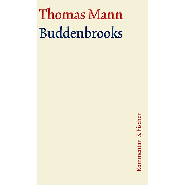 Buddenbrooks, Kommentar, Thomas Mann