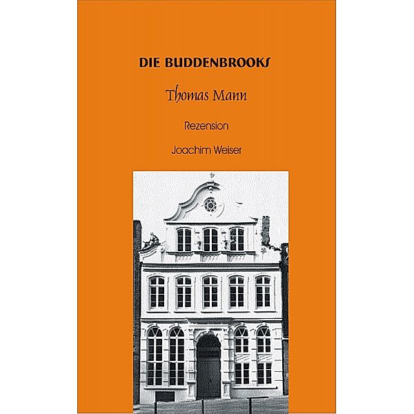 Buddenbrooks Rezension, Joachim Weiser