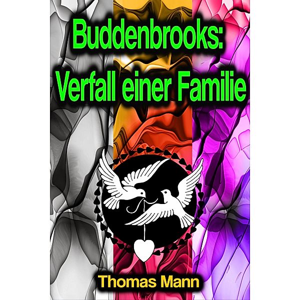 Buddenbrooks: Verfall einer Familie, Thomas Mann