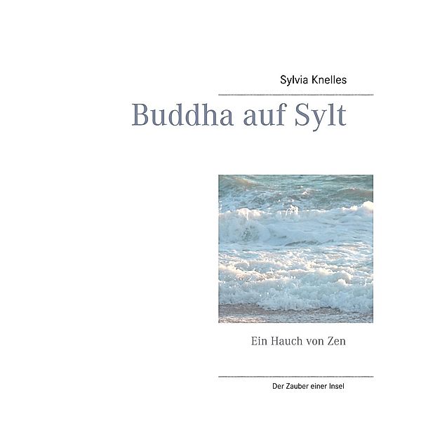 Buddha auf Sylt, Sylvia Knelles