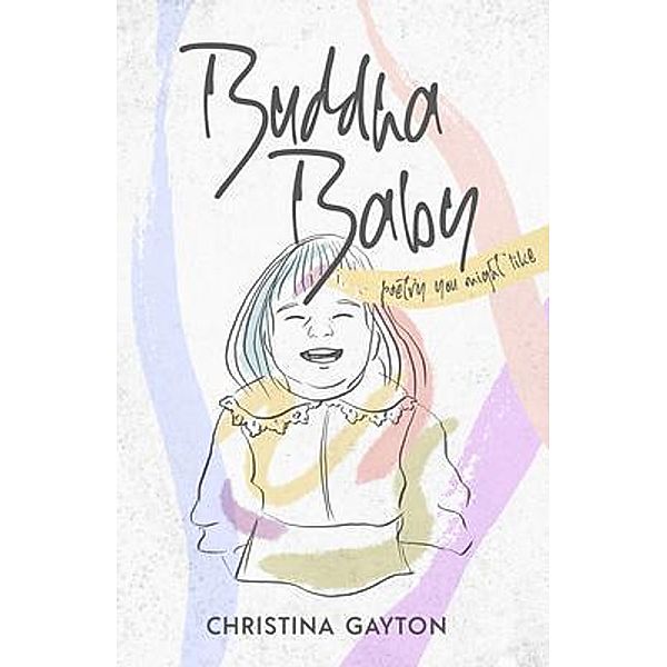 Buddha Baby, Christina Gayton