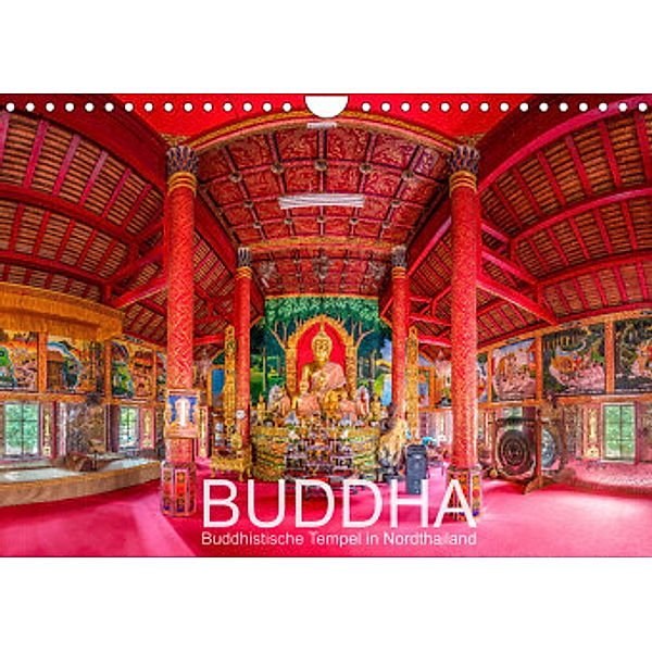 BUDDHA - Buddhistische Tempel in Nordthailand (Wandkalender 2022 DIN A4 quer), Ernst Christen
