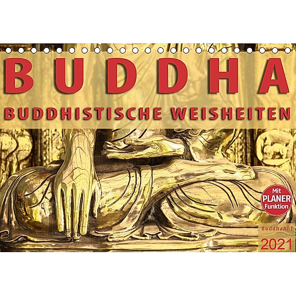 BUDDHA Buddhistische Weisheiten (Tischkalender 2021 DIN A5 quer), BuddhaART