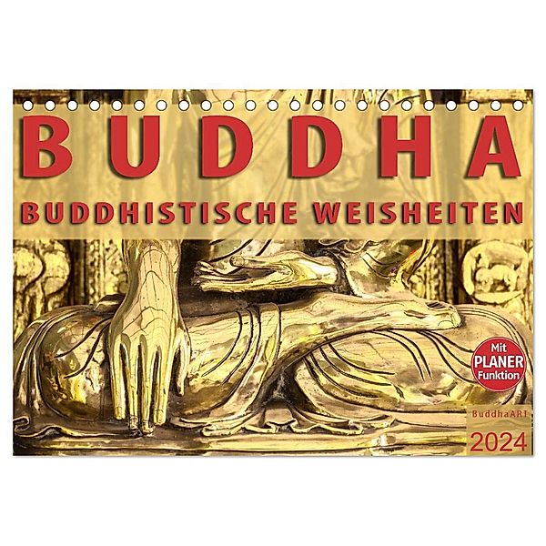 BUDDHA Buddhistische Weisheiten (Tischkalender 2024 DIN A5 quer), CALVENDO Monatskalender, BuddhaART