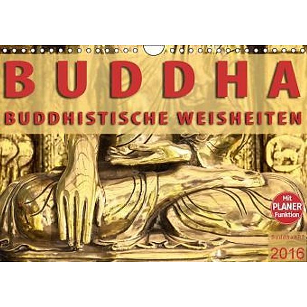 BUDDHA Buddhistische Weisheiten (Wandkalender 2016 DIN A4 quer), BuddhaART
