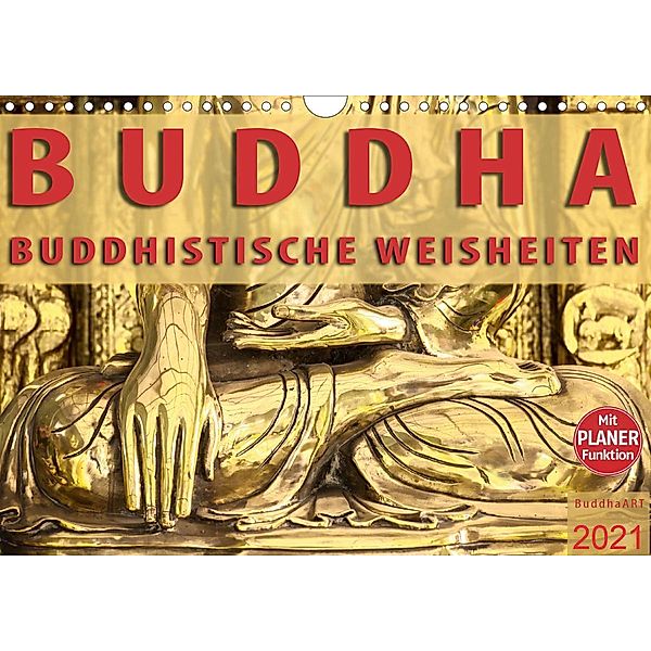 BUDDHA Buddhistische Weisheiten (Wandkalender 2021 DIN A4 quer), BuddhaART