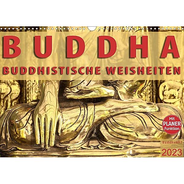 BUDDHA Buddhistische Weisheiten (Wandkalender 2023 DIN A3 quer), BuddhaART
