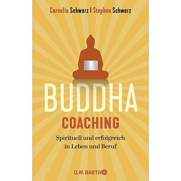 Buddha-Coaching, Stephan Schwarz, Cornelia Schwarz