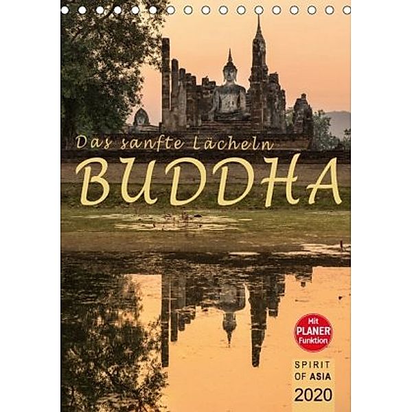BUDDHA - Das sanfte Lächeln (Tischkalender 2020 DIN A5 hoch), SPIRIT OF ASIA