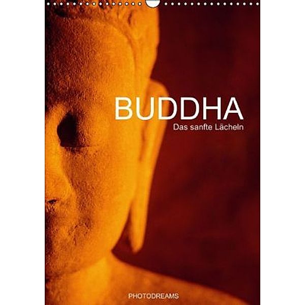 Buddha - Das sanfte Lächeln (Wandkalender 2015 DIN A3 hoch), PHOTODREAMS