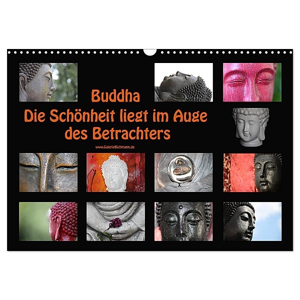Buddha Die Schönheit liegt im Auge des Betrachters (Wandkalender 2024 DIN A3 quer), CALVENDO Monatskalender, Verena Bichmann