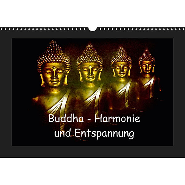 Buddha - Harmonie und Entspannung (Wandkalender 2019 DIN A3 quer), Julia Axon und Claudia Burlager