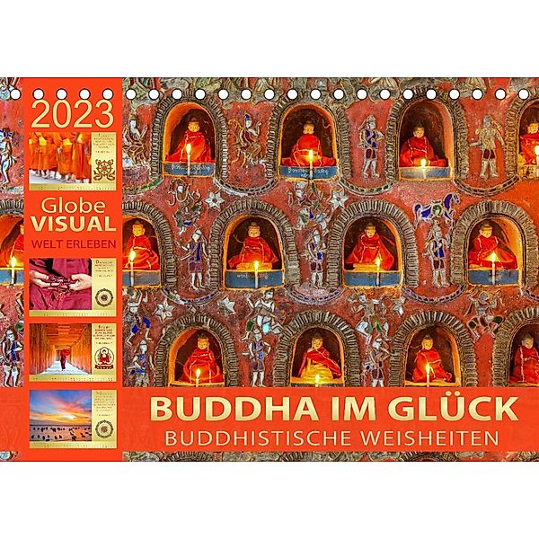 BUDDHA IM GLÜCK - Buddhistische Weisheiten (Tischkalender 2023 DIN A5 quer), Globe VISUAL