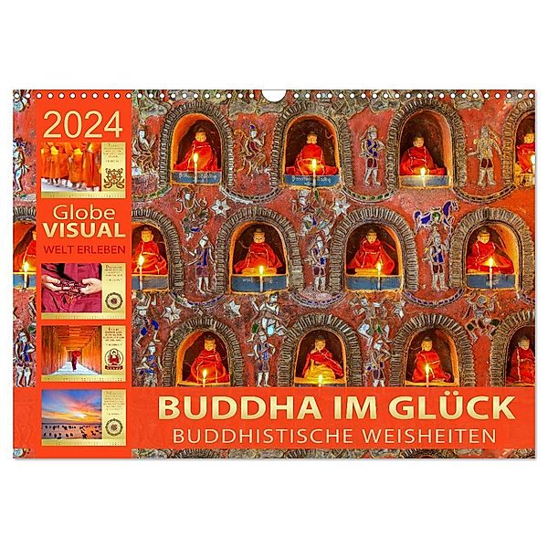 BUDDHA IM GLÜCK - Buddhistische Weisheiten (Wandkalender 2024 DIN A3 quer), CALVENDO Monatskalender, Globe VISUAL