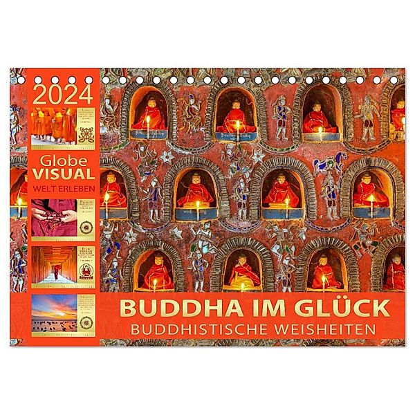 BUDDHA IM GLÜCK - Buddhistische Weisheiten (Tischkalender 2024 DIN A5 quer), CALVENDO Monatskalender, Globe VISUAL
