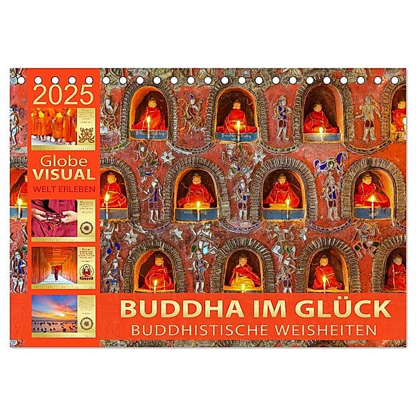 BUDDHA IM GLÜCK - Buddhistische Weisheiten (Tischkalender 2025 DIN A5 quer), CALVENDO Monatskalender, Calvendo, Globe VISUAL