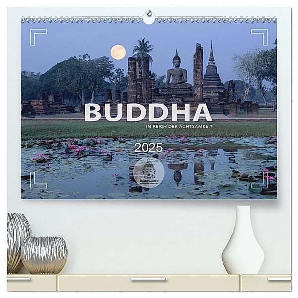 BUDDHA - Im Reich der Achtsamkeit (hochwertiger Premium Wandkalender 2025 DIN A2 quer), Kunstdruck in Hochglanz, Calvendo, Mario Weigt