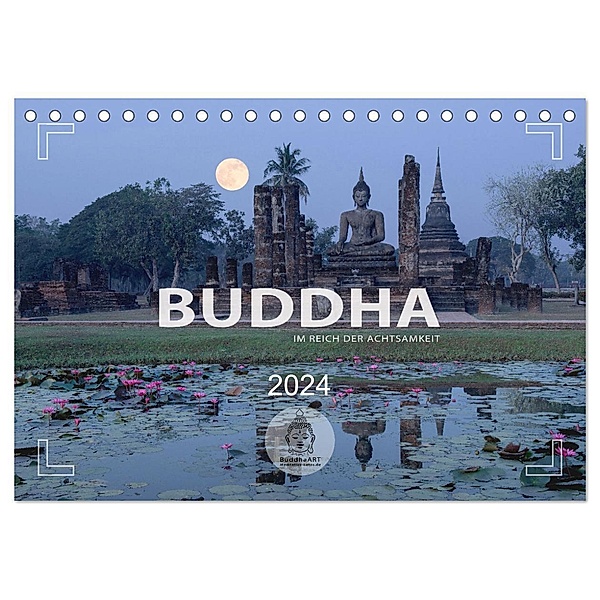 BUDDHA - Im Reich der Achtsamkeit (Tischkalender 2024 DIN A5 quer), CALVENDO Monatskalender, Mario Weigt