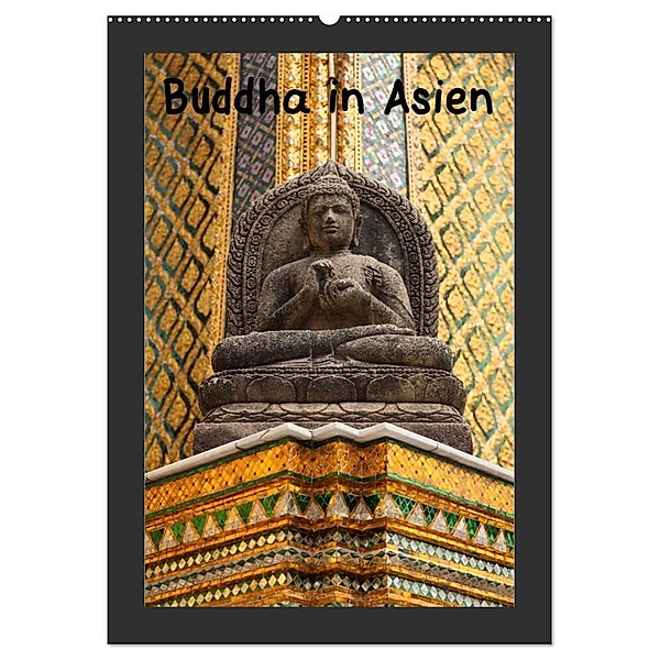 Buddha in Asien (Wandkalender 2024 DIN A2 hoch), CALVENDO Monatskalender, Uwe Meilahn