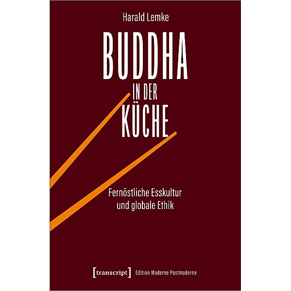 Buddha in der Küche / Edition Moderne Postmoderne, Harald Lemke