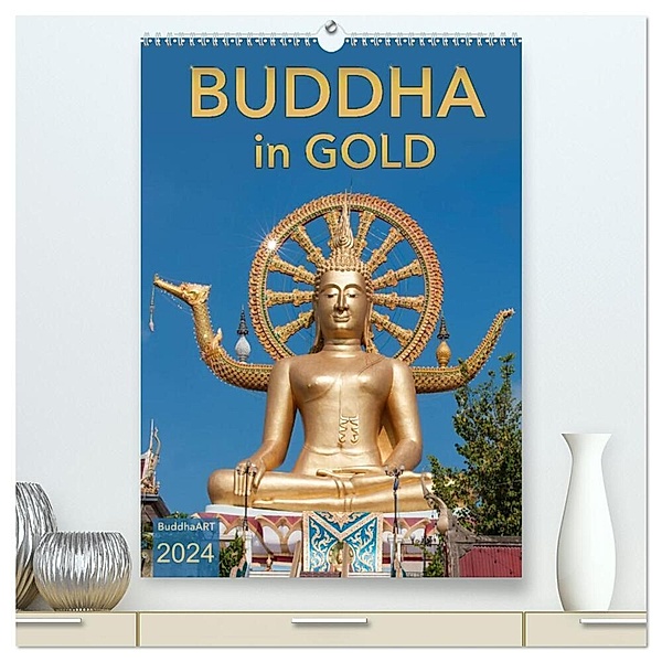 BUDDHA in GOLD (hochwertiger Premium Wandkalender 2024 DIN A2 hoch), Kunstdruck in Hochglanz, BuddhaART