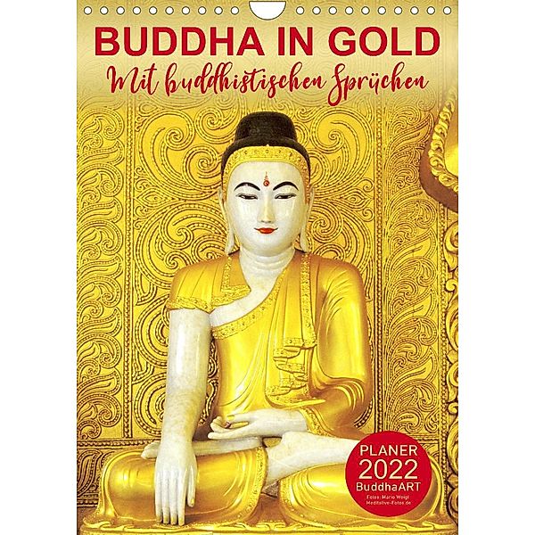 BUDDHA IN GOLD - Mit buddhistischen Sprüchen (Wandkalender 2022 DIN A4 hoch), BuddhaART